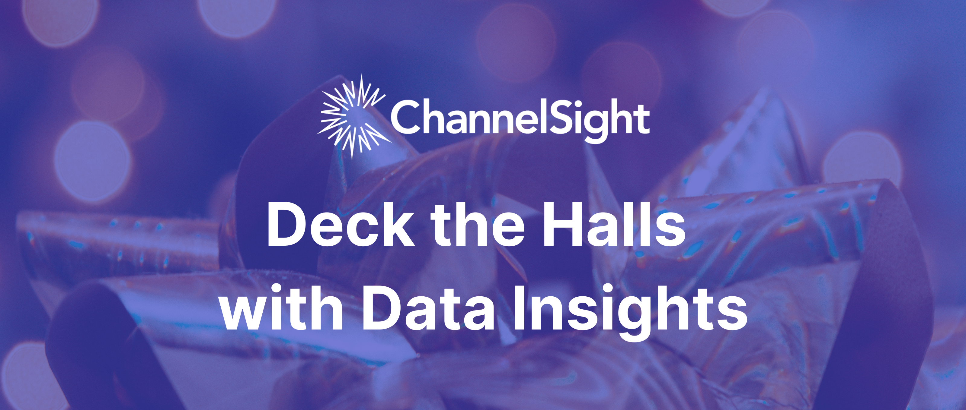 Deck the Halls with Data Insights